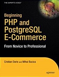 Beginning PHP and PostgreSQL E-Commerce: From Novice to Professional (Paperback)