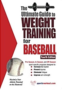 The Ultimate Guide to Weight Training for Baseball (Paperback, 4)