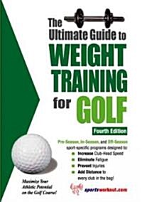 The Ultimate Guide to Weight Training for Golf (Paperback, 4)
