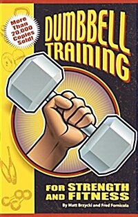 Dumbbell Training for Strength and Fitness (Paperback)