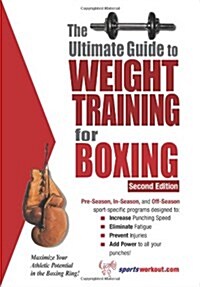 The Ultimate Guide to Weight Training for Boxing (Paperback, 2)
