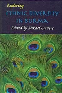 Exploring Ethnic Diversity in Burma (Paperback)