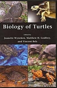 Biology of Turtles: From Structures to Strategies of Life (Hardcover)