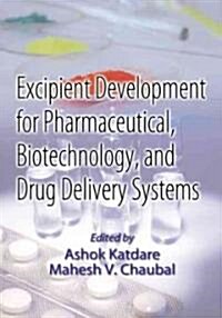 Excipient Development for Pharmaceutical, Biotechnology, And Drug Delivery Systems (Hardcover, 1st)