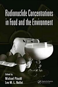 Radionuclide Concentrations in Food and the Environment (Hardcover)