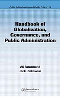 Handbook of Globalization, Governance, And Public Administration (Hardcover)