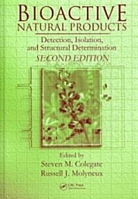 Bioactive Natural Products: Detection, Isolation, and Structural Determination, Second Edition (Hardcover, 2)