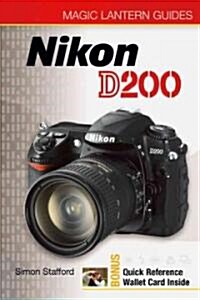 Magic Lantern Guides: Nikon D200 (Paperback)