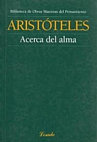 Acerca Del Alma/about the Soul (Paperback)