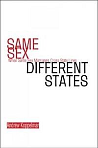 Same Sex, Different States: When Same-Sex Marriages Cross State Lines (Hardcover)