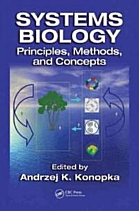 Systems Biology: Principles, Methods, and Concepts (Hardcover)