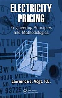 Electricity Pricing: Engineering Principles and Methodologies (Hardcover)