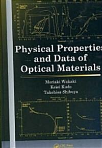 Physical Properties and Data of Optical Materials (Hardcover)