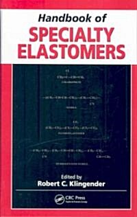 Handbook of Specialty Elastomers (Hardcover)