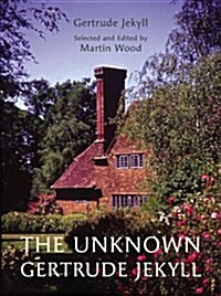 The The Unknown Gertrude Jekyll (Hardcover)