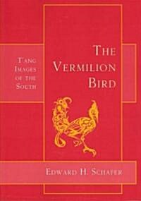 The Vermilion Bird: TAng Images of the South (Paperback)