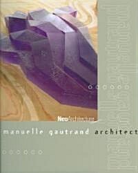 [중고] Manuelle Gautrand Architect (Hardcover, 1st)