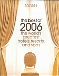 Travel & Leisure The Best of 2006 (Hardcover)