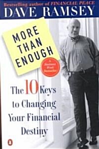 More Than Enough: The Ten Keys to Changing Your Financial Destiny (Paperback)
