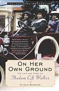 On Her Own Ground: The Life and Times of Madam C.J. Walker (Paperback)