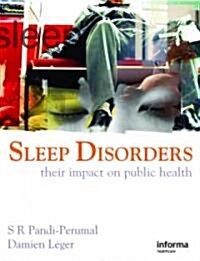 Sleep Disorders : Their Impact on Public Health (Hardcover)