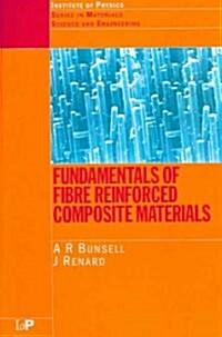 Fundamentals of Fibre Reinforced Composite Materials (Hardcover)