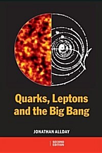 Quarks, Leptons and the Big Bang (Paperback, 2 Rev ed)