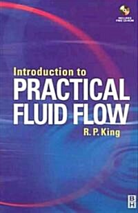 Introduction to Practical Fluid Flow (Paperback, CD-ROM)