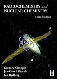 Radiochemistry and Nuclear Chemistry (Hardcover, 3rd, Subsequent)