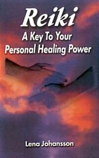 Reiki: A Key to Your Personal Healing Power (Paperback, Us)