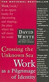 Crossing the Unknown Sea: Work as a Pilgrimage of Identity (Paperback)