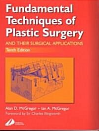 Fundamental Techniques of Plastic Surgery : And Their Surgical Applications (Paperback, 10 ed)