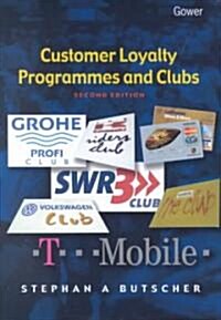Customer Loyalty Programmes and Clubs (Hardcover, 2 ed)