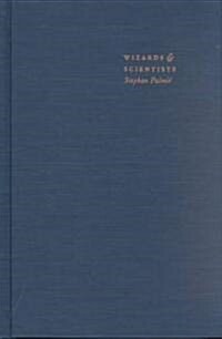 Wizards and Scientists: Explorations in Afro-Cuban Modernity and Tradition (Hardcover)