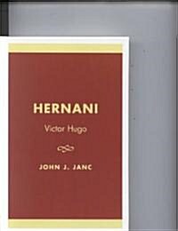 Hernani: Victor Hugo (Hardcover)
