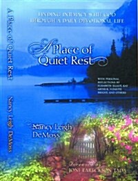A Place of Quiet Rest: Finding Intimacy with God Through a Daily Devotional Life (Paperback, New)