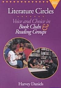 Literature Circles: Voice and Choice in Book Clubs & Reading Groups (Paperback, 2)