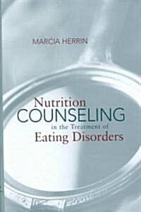 Nutrition Counseling in the Treatment of Eating Disorders (Hardcover)