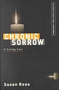 Chronic Sorrow : A Living Loss (Paperback)
