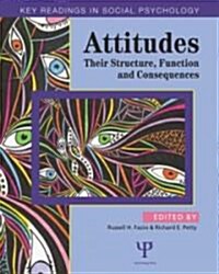 Attitudes : Their Structure, Function and Consequences (Hardcover)