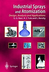 Industrial Sprays and Atomization : Design, Analysis and Applications (Hardcover)