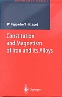Constitution and Magnetism of Iron and Its Alloys (Hardcover)