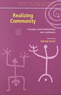 Realizing Community : Concepts, Social Relationships and Sentiments (Paperback)