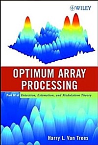 [중고] Optimum Array Processing: Part IV of Detection, Estimation, and Modulation Theory (Hardcover, Part IV)