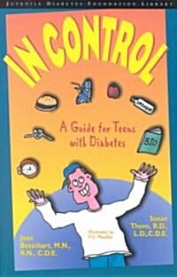 In Control: A Guide for Teens with Diabetes (Paperback)