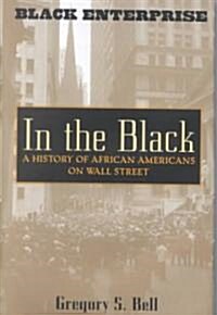 In the Black: A History of African Americans on Wall Street (Hardcover)