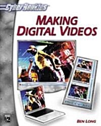 Making Digital Videos (Paperback, CD-ROM)