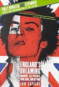 Englands Dreaming, Revised Edition: Anarchy, Sex Pistols, Punk Rock, and Beyond (Paperback, Revised)