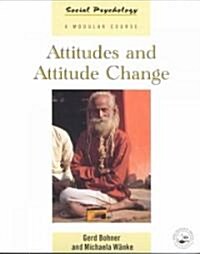Attitudes and Attitude Change (Paperback)