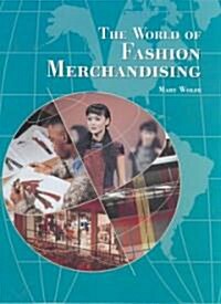 The World of Fashion Merchandising (Hardcover)